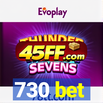 730 bet